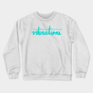 Good Vibrations Blue Crewneck Sweatshirt